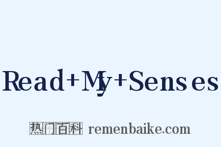 Read+My+Senses是什么意思的图片